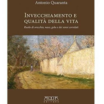 Invecchiamento e qualità della vita. Ruolo di orecchio, naso, gola e dei sensi correlati