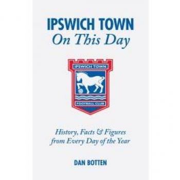 Ipswich Town On This Day