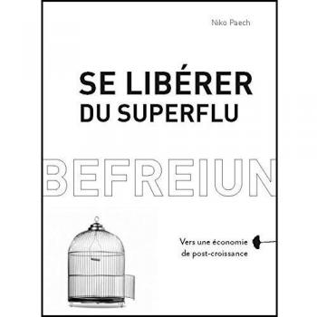 Se libérer du superflu : Vers une économie de post-croissance