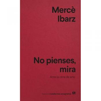 No pienses, mira