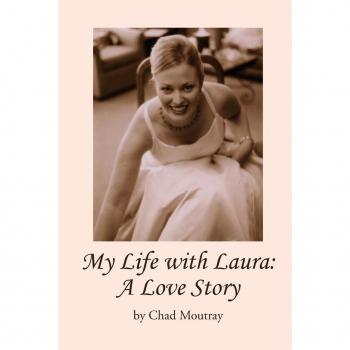 My Life with Laura: A Love Story