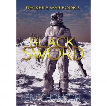 Black Sword (Decker's War, Band 5)