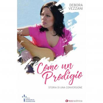 Come un prodigio. Storia di una conversione