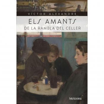 ELS AMANTS DE LA RAMBLA DEL CELLER