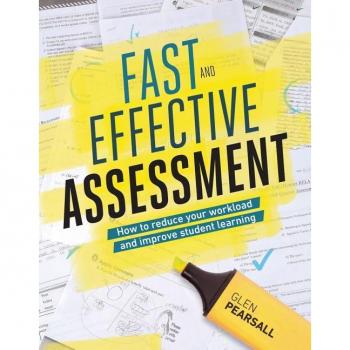 Assoc. for Supervision & Curriculum Development Fast and Effective Assessment: How to Reduce Your Workload and Improve Student Learning