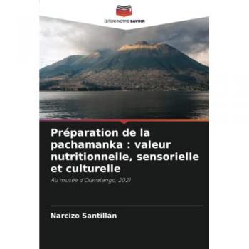 Préparation de la pachamanka : valeur nutritionnelle, sensorielle et culturelle: Au musée d'Otavalango, 2021