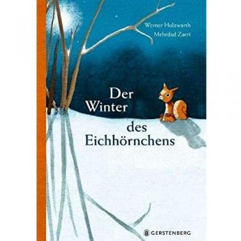 Der Winter des Eichhörnchens, Libro per bambini di Mehrdad Zaeri, Werner Holzwarth
