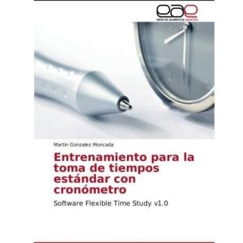 Entrenamiento para la toma de tiempos estándar con cronómetro: Software Flexible Time Study v1.0