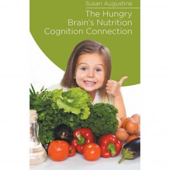The Hungry Brain's Nutrition Cognition Connection