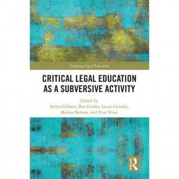 Critical Legal Education as a Subversive Activity
