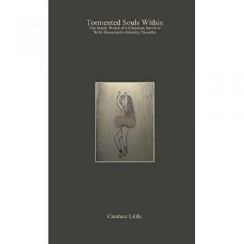 Tormented Souls Within: The Inside World of a Christian Survivor With Dissociative Identity Disorder