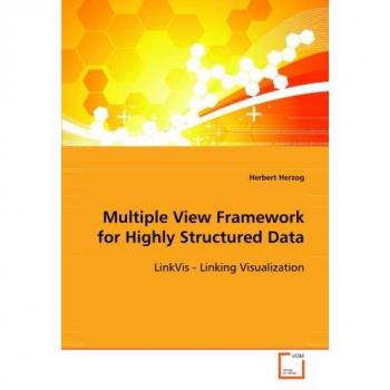 Multiple View Framework for Highly Structured Data