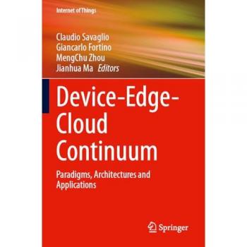 Device-Edge-Cloud Continuum: Paradigms, Architectures and Applications (Internet of Things)