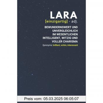 Lara (einzigartig) bewundernswert: Notizbuch inkl. To Do Liste | Das perfekte Geschenk | personalisiert mit dem Namen Lara | Geschenkidee | Geschenke | Name
