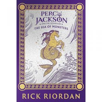 Rick Riordan Percy Jackson and the Olympians: The Sea of Monsters (Deluxe Collector's Edition)