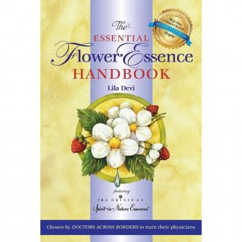 The Essential Flower Essence Handbook