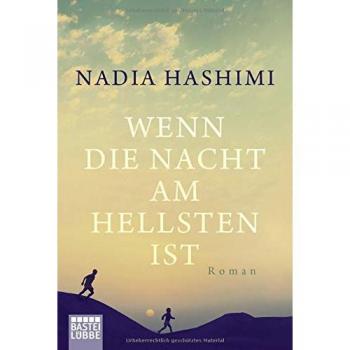 Nadia Hashimi Wenn Die Nacht Am Hellsten Ist: Roman