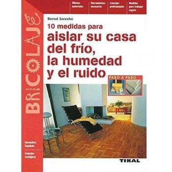 10 medidas para aislar su casa del frío, la humedad y el ruido