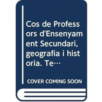 Cos de Professors d'Ensenyament Secundari. Geografia i Història. Temari Vol. II.