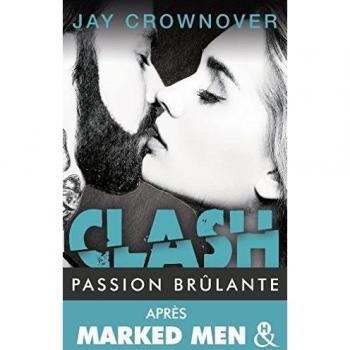 Clash, Tome 1 : Passion brûlante