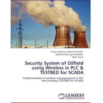 Security System of Oilfield using Wireless in PLC & TESTBED for SCADA