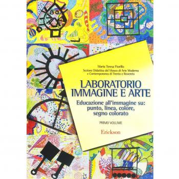 Laboratorio immagine e arte. Educazione all'immagine su: punto, linea, colore, segno colorato