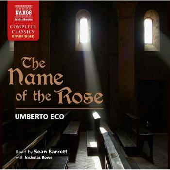 Eco: The Name Of The Rose [Unabridged] [Naxos AudioBooks: NA0145]
