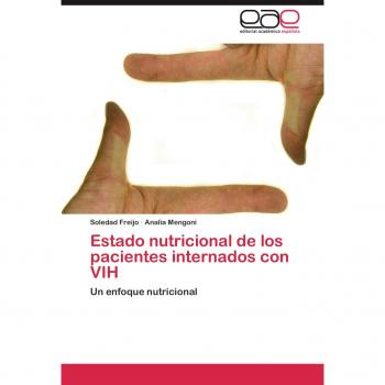 Estado nutricional de los pacientes internados con VIH: Un enfoque nutricional