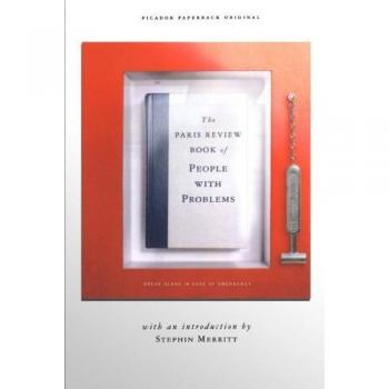 The Paris Review Book Of People With Problems