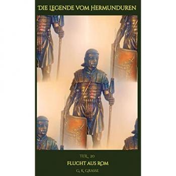 Die Legende vom Hermunduren: Flucht aus Rom > Historische Abenteuer-Romanfolgen > Handlungszeitraum von 64 bis 70 AD > Lage Roms vor, im & nach ... Imperium Romanum & Germania Magna