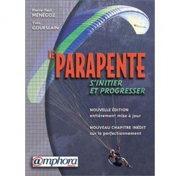 Le parapente : S'initier et progresser