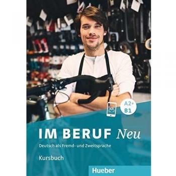 Im Beruf NEU A2+/B1: Deutsch als Fremd