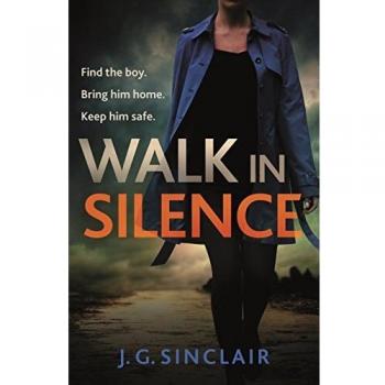 Sinclair, J. G. Walk In Silence: John Gordon Sinclair