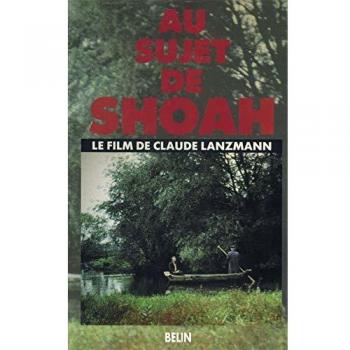Au sujet de Shoah : Le film de Claude Lanzmann (Lextreme Contemporai)