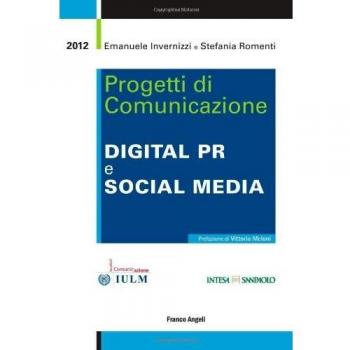 Progetti di comunicazione. Digital PR e social media