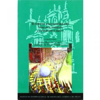 El retorno a la sociedad civil: Democracia, ciudadanía y pluralismo en el siglo XXI (Tapa blanda).