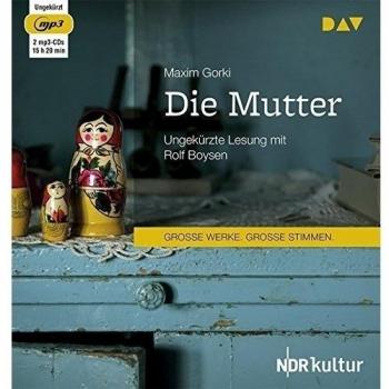 Die Mutter: Ungekürzte Lesung mit Rolf Boysen (2 mp3-CDs)