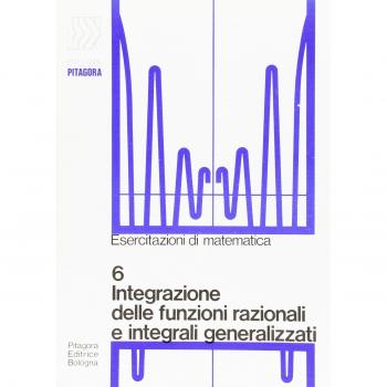Integrazione delle funzioni razionali e integrali generalizzati