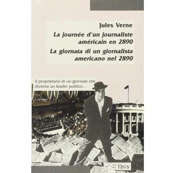 La journeé d'un journaliste américain en 2890-La giornata di un giornalista americano nel 2890