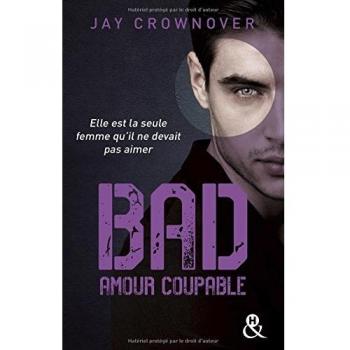 Bad, Tome 3 : Amour coupable