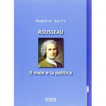 Rousseau. Il male e la politica