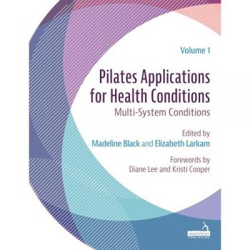 Pilates Applications for Health Conditions Volume 1