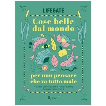 Cose belle dal mondo per non pensare che va tutto male