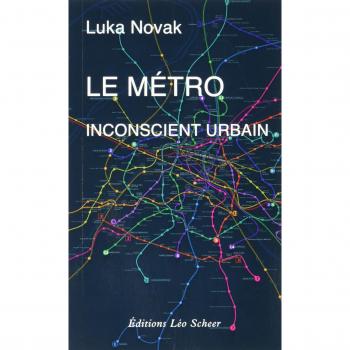 Le Métro, inconscient urbain
