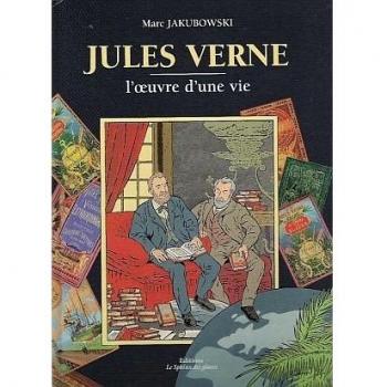 Jules Verne, L'oeuvre D'une Vie ! : Guide Du Collectionneur Vernien