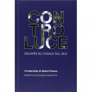 Controluce. Sguardi su Casale sul Sile. 14 interviste di Gianni Favero