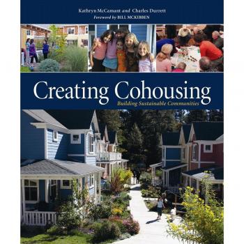 Creating Cohousing by Kathryn McCamant