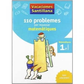 Vacaciones Santillana 110 Problemes Per Repassar Matematiques 1 Primaria