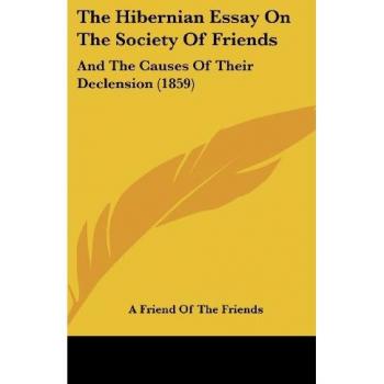 The Hibernian Essay On The Society Of Friends