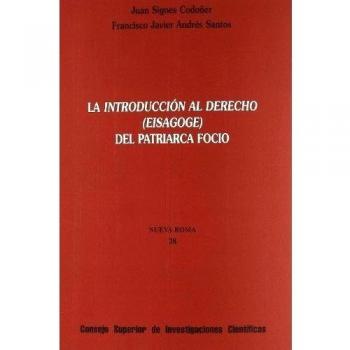 La introducción al derecho (EISAGOGE) del Patriarca Focio